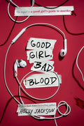 Marissa's Books & Gifts, LLC 9781984896438 Good Girl, Bad Blood: A Good Girl’s Guide to Murder (Book 2)