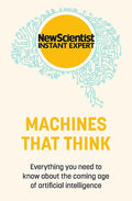 Marissa's Books & Gifts, LLC 9781529381955 Machines that Think: Everything You Need to Know About the Coming Age of Artificial Intelligence