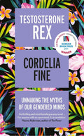 Marissa's Books & Gifts, LLC 9781785783180 Testosterone Rex: Unmaking the Myths of our Gendered Minds