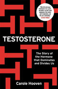 Marissa's Books & Gifts, LLC 9781788402941 Testosterone: The Story of the Hormone that Dominates and Divides Us