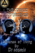 Marissa's Books & Gifts, LLC 9781098346386 The Cosmic Experience: Science of Living