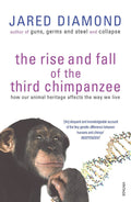 Marissa's Books & Gifts, LLC 9780099913801 The Rise and Fall of the Third Chimpanzee: How Our Animal Heritage Affects the Way We Live