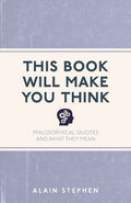 Marissa's Books & Gifts, LLC 9781782435068 This Book Will Make You Think: Philosophical Quotes and What They Mean