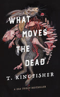 Marissa's Books & Gifts, LLC 9781250830753 What Moves the Dead
