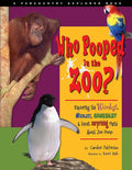 Marissa's Books & Gifts, LLC 9781560375043 Who Pooped in the Zoo? Exploring the Weirdest, Wackiest, Grossest, and Most Surprising Facts about Zoo Poop